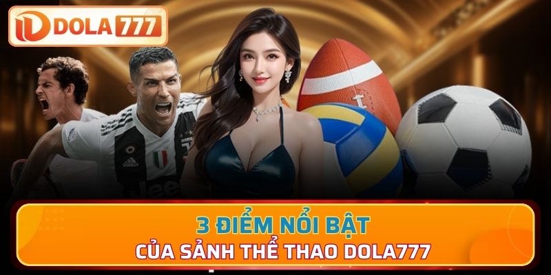3 điểm nổi bật của sảnh thể thao Dola777