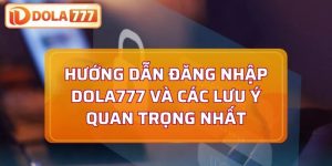 đăng nhập Dola777