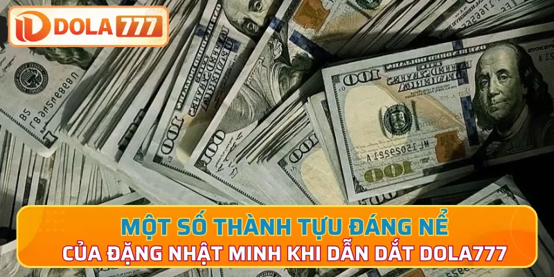 Một số thành tựu đáng nể của Đặng Nhật Minh