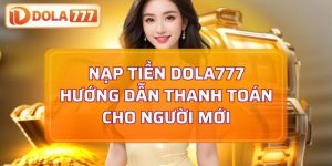 nạp tiền Dola777